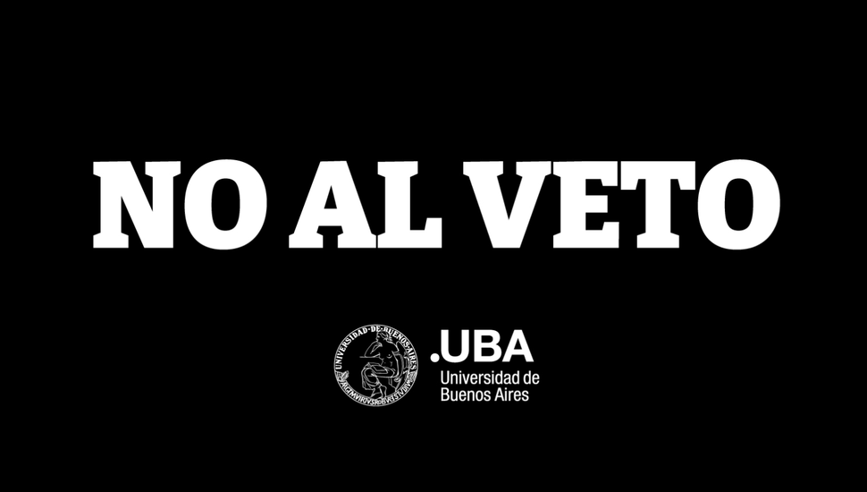 Veto presidencial: el Gobierno denunciará a la UBA
